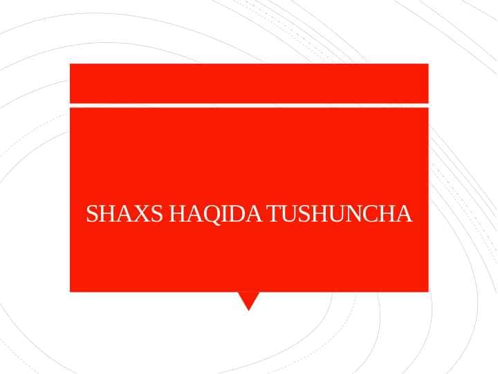 SHAXS HAQIDA TUSHUNCHA