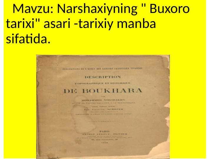 Narshaxiyning " Buxoro tarixi" asari -tarixiy manba sifatida.