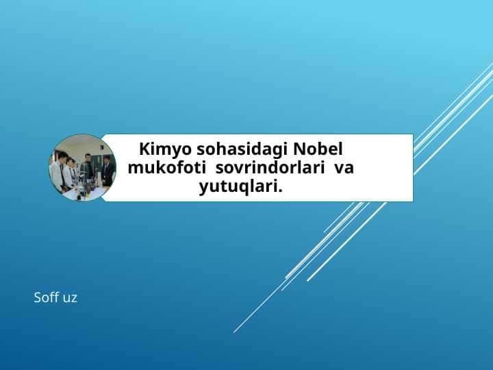 Kimyo sohasidagi Nobel mukofoti sovrindorlari va yutuqlari.