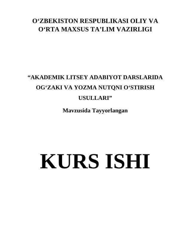 AKADEMIK LITSEY ADABIYOT DARSLARIDA OG‘ZAKI VA YOZMA NUTQNI O‘STIRISH USULLARI