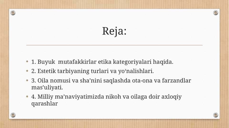 1. Buyuk mutafakkirlar etika kategoriyalari haqida. 2. Estetik tarbiyaning turlari va yo‘nalishlari. 3. Oila nomusi va sha’nini saqlashda ota-ona va farzandlar mas’uliyati. 4. Milliy ma’naviyatimizda nikoh va oilaga doir axloqiy qarashlar