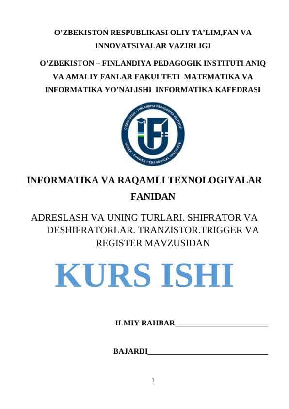 ADRESLASH VA UNING TURLARI. SHIFRATOR VA DESHIFRATORLAR. TRANZISTOR.TRIGGER VA REGISTER
