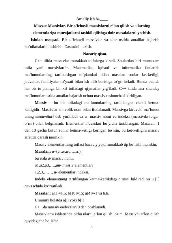 Massivlar. Bir o’lchovli massivlarni e’lon qilish va ularning elementlariga murojatlarni tashkil qilishga doir masalalarni yechish