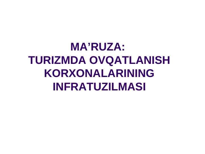 TURIZMDA OVQATLANISH KORXONALARINING INFRATUZILMASI