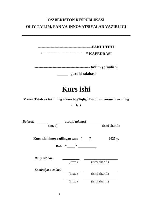 Talab va taklifning o’zaro bog‘liqligi. Bozor muvozanati va uning turlari