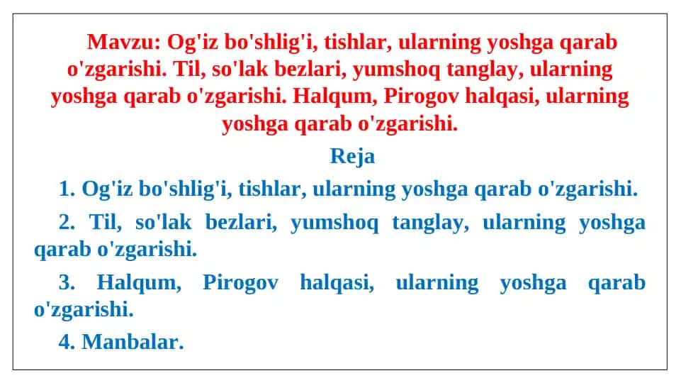 Og'iz bo'shlig'i, tishlar, ularning yoshga qarab o'zgarishi. Til, so'lak bezlari, yumshoq tanglay, ularning yoshga qarab o'zgarishi. Halqum, Pirogov halqasi, ularning yoshga qarab o'zgarishi. Taqdimot 24 bet.