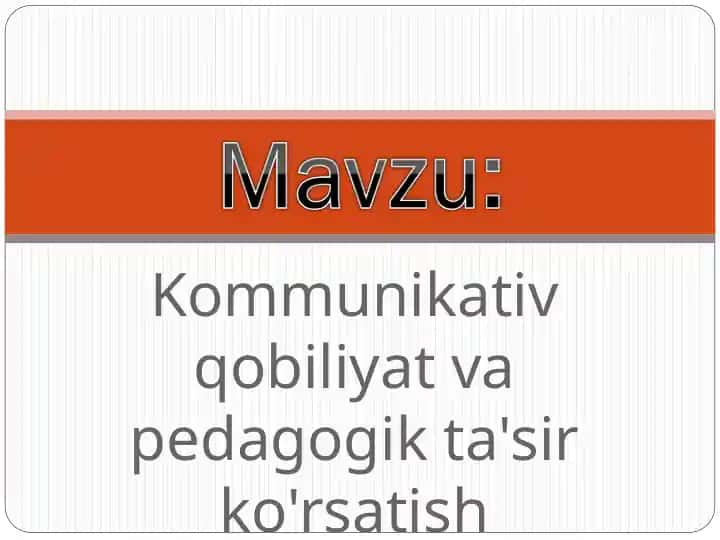 Kommunikativ qobiliyat va pedagogik ta'sir ko'rsatish