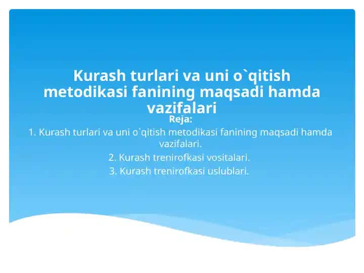 Kurash turlari va uni o`qitish metodikasi fanining maqsadi hamda vazifalari