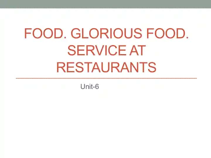 Food. Glorious food. Service at restaurants.