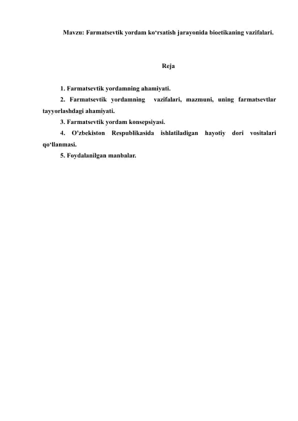 Farmatsevtik yordam ko‘rsatish jarayonida bioetikaning vazifalari. Referat 11 bet