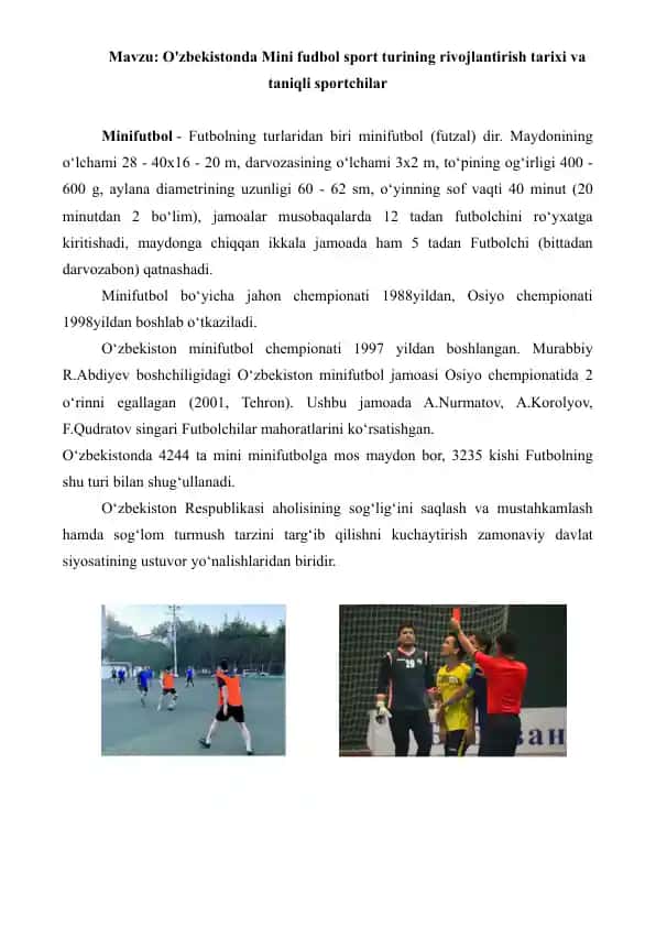14. O'zbekistonda Mini fudbol sport turining rivojlantirish tarixi va taniqli sportchilar. Referat 3 bet.