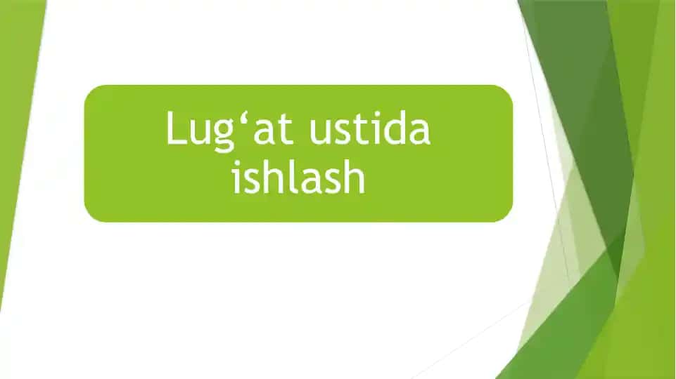 Lug‘at ustida ishlash