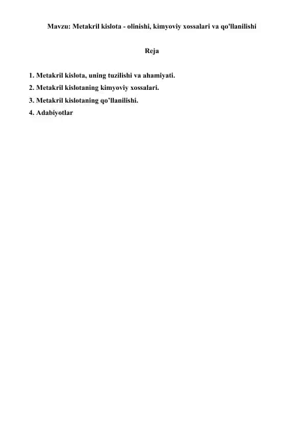 Metakril kislota - olinishi, kimyoviy xossalari va qo'llanilishi. Referat 8 bet.