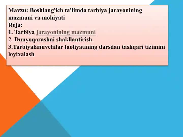 Boshlang'ich ta'limda tarbiya jarayonining mazmuni va mohiyati