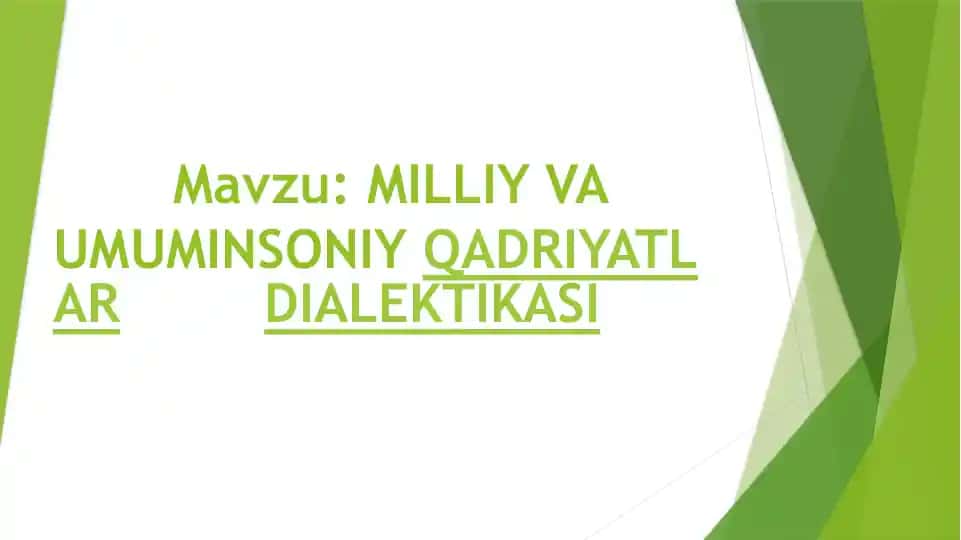 Milliy va umuminsoniy qadriyatlar dialektikasi