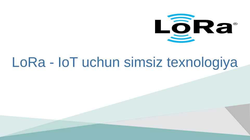LoRa - IoT uchun simsiz texnologiya