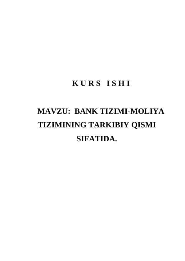 BANK TIZIMI-MOLIYA TIZIMINING TARKIBIY QISMI SIFATIDA.