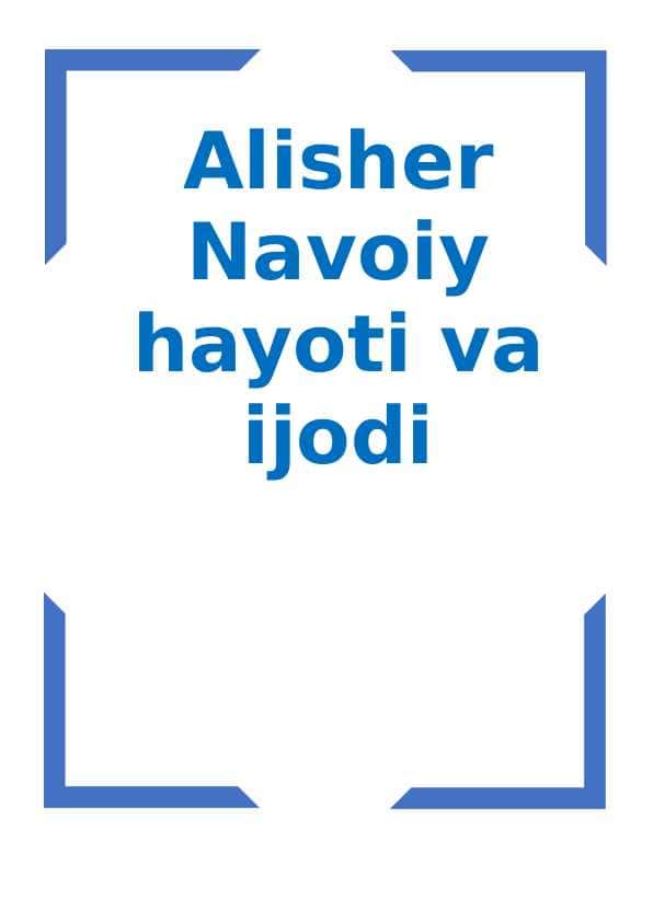 Alisher Navoiy hayoti va ijodi
