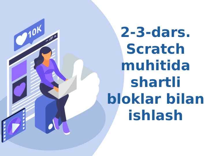 Sсratch muhitida shartli bloklar bilan ishlash