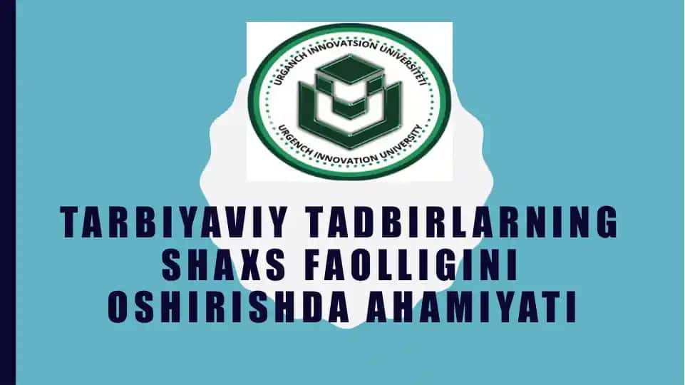 Tarbiyaviy tadbirlarning shaxs faolligini oshirishda ahamiyati