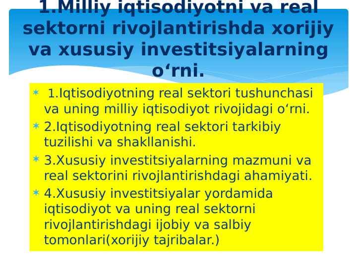 Milliy iqtisodiyotni va real sektorni rivojlantirishda xorijiy va xususiy investitsiyalarning o‘rni.