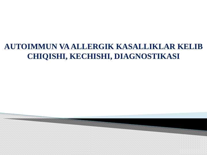 AUTOIMMUN VA ALLERGIK KASALLIKLAR KELIB CHIQISHI, KECHISHI, DIAGNOSTIKASI