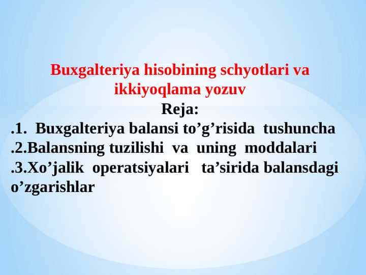 Buxgalteriya hisobining schyotlari va ikkiyoqlama yozuv