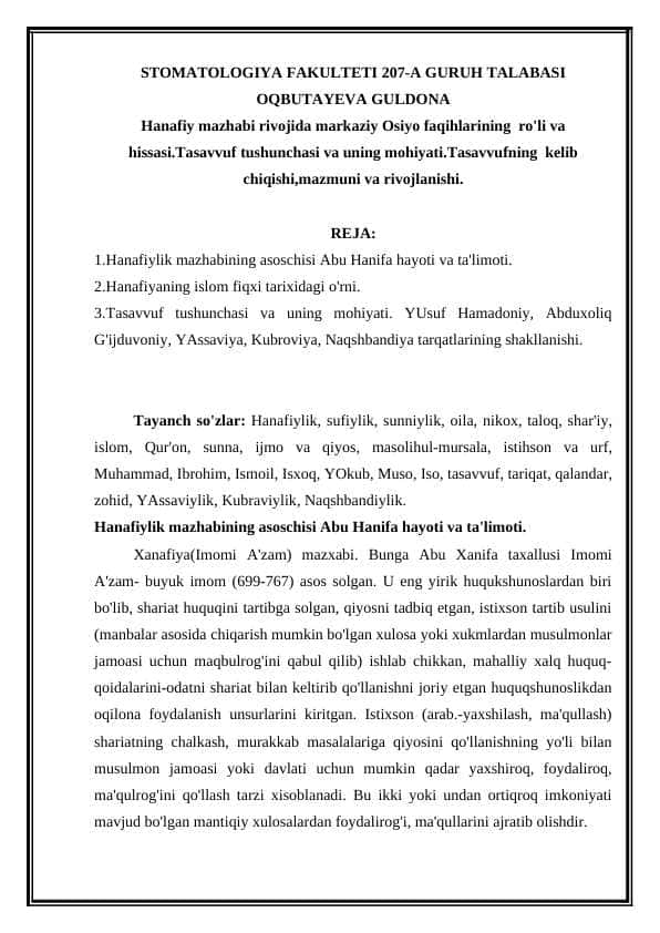 Hanafiy mazhabi rivojida markaziy Osiyo faqihlarining ro'li va hissasi.Tasavvuf tushunchasi va uning mohiyati.Tasavvufning kelib chiqishi,mazmuni va rivojlanishi.