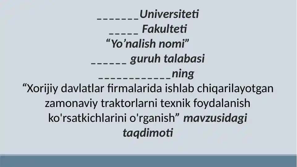 Xorijiy davlatlar firmalarida ishlab chiqarilayotgan zamonaviy traktorlarni texnik foydalanish ko'rsatkichlarini o'rganish