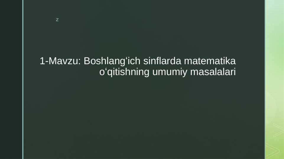 Boshlangʻich sinflarda matematika oʻqitishning umumiy masalalari
