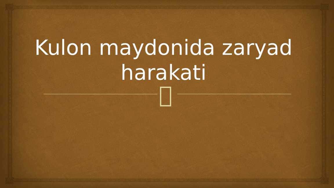 Kulon-Maydonida-Zaryad-Harakati