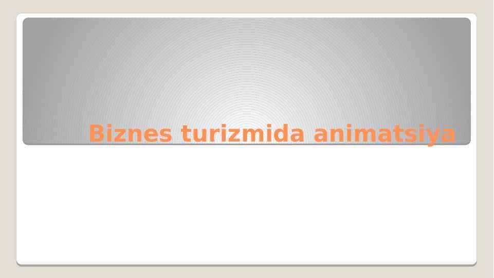 Biznes turizmida animatsiya