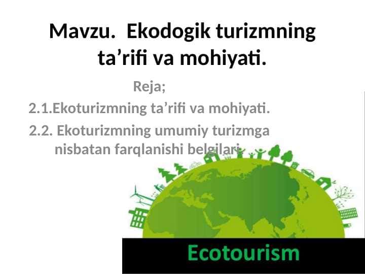Ekоdоgik turizmning tа’rifi vа mоhiyati.