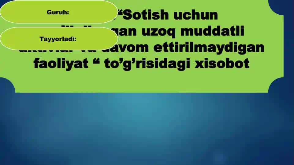 Sotish uchun mo’ljallangan uzoq muddatli aktivlar va davom ettirilmaydigan faoliyat