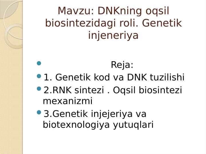 DNKning oqsil biosintezidagi roli. Genetik injeneriya