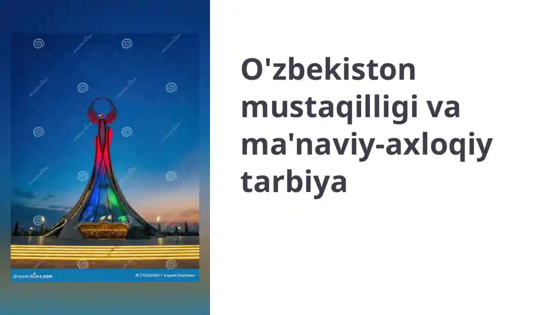 O'zbekiston mustaqilligi va ma'naviy-axloqiy tarbiya