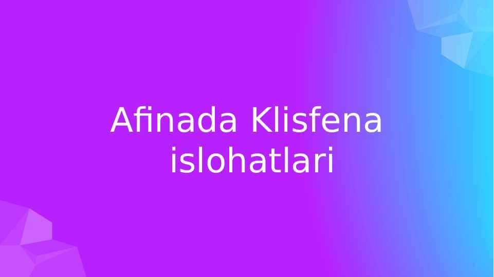 Afinada Klisfena islohatlari