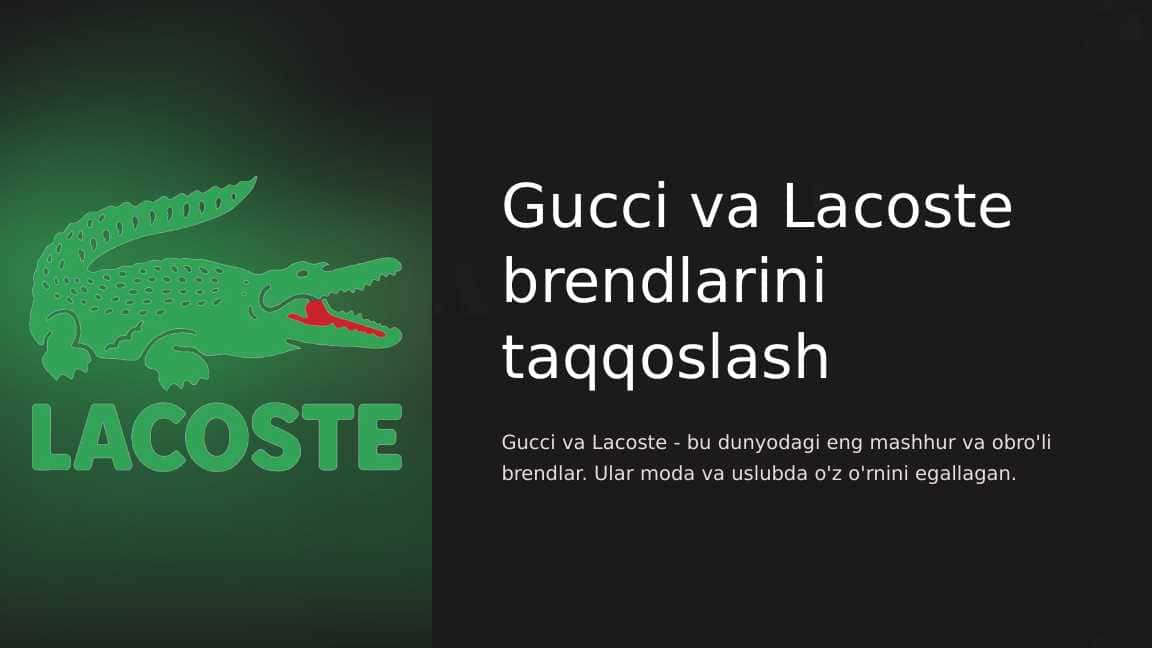 Share Gucci va Lacoste brendlarini taqqoslash