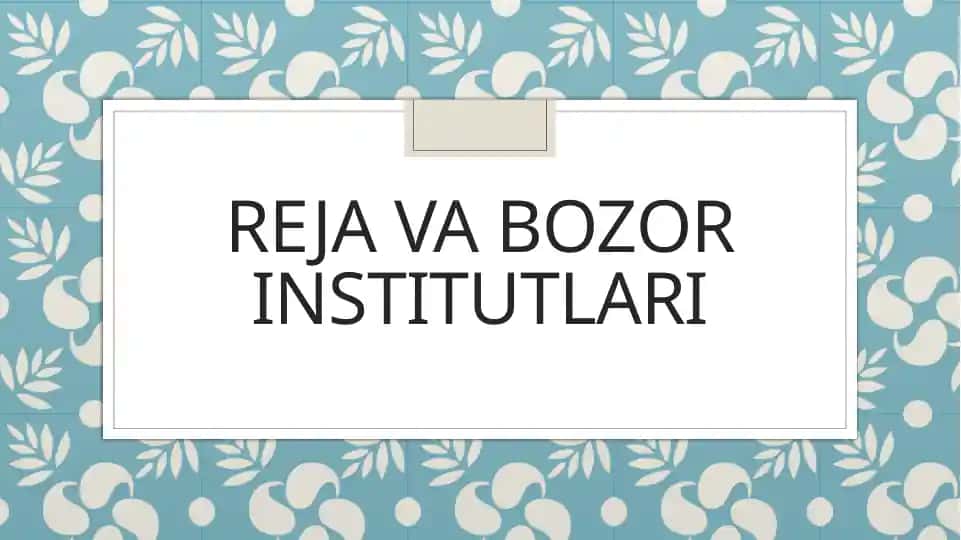Reja va bozor institutlari