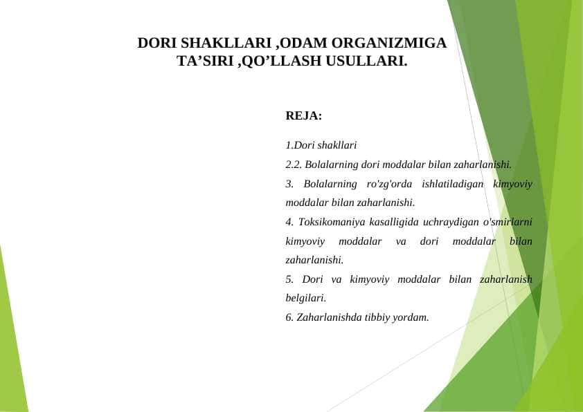DORI SHAKLLARI ,ODAM ORGANIZMIGA TA’SIRI ,QO’LLASH USULLARI.