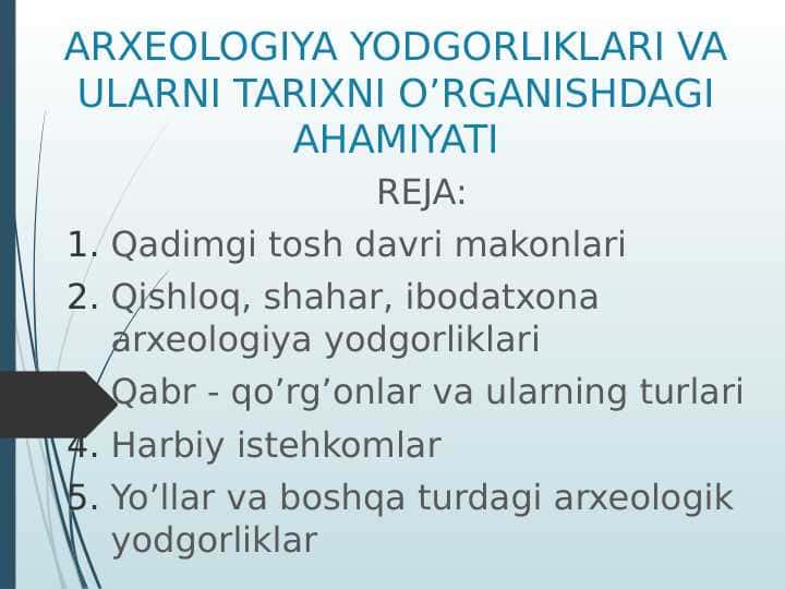 ARXEOLOGIYA YODGORLIKLARI VA ULARNI TARIXNI O’RGANISHDAGI AHAMIYATI