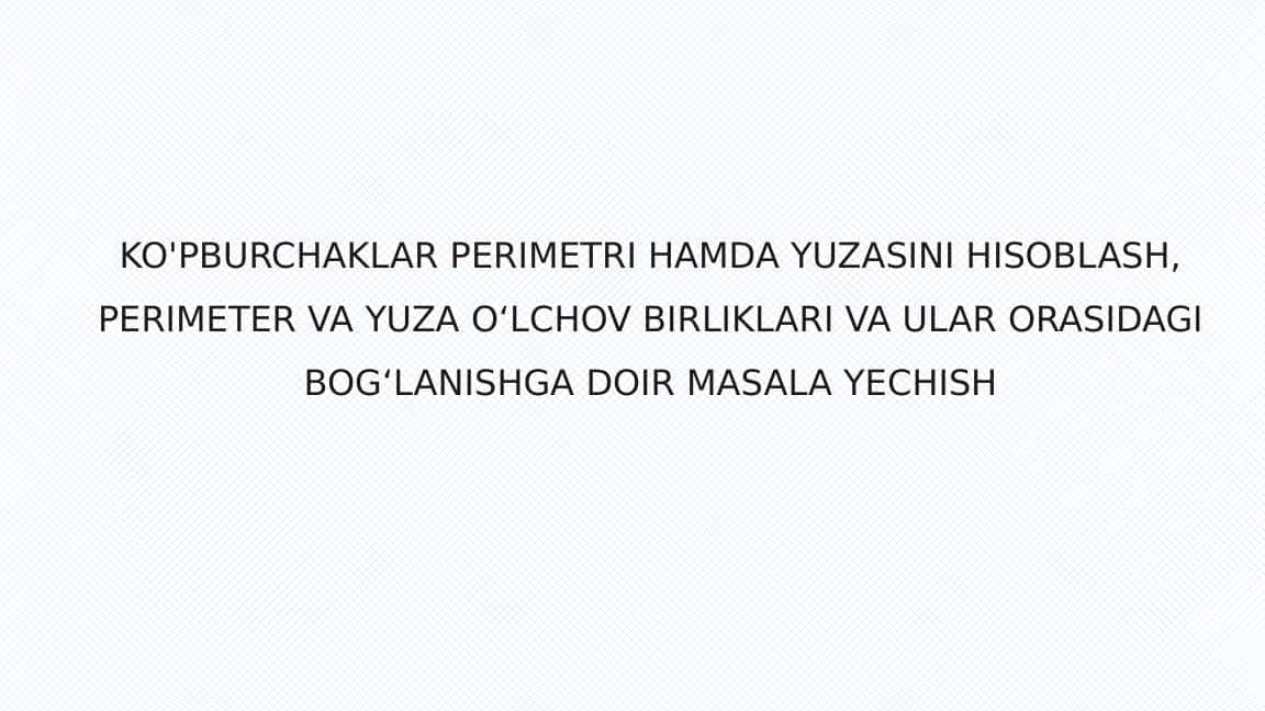 KO'PBURCHAKLAR PERIMETRI