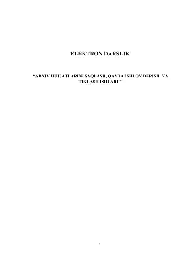 ARXIV HUJJATLARINI SAQLASH, QAYTA ISHLOV BERISH VA TIKLASH ISHLARI.