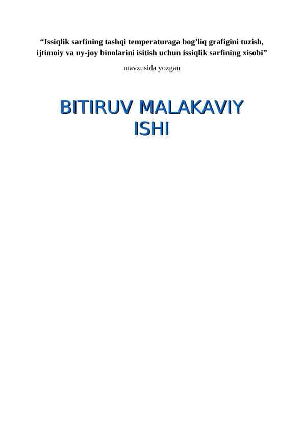 Issiqlik sarfining tashqi temperaturaga bog’liq grafigini tuzish, ijtimoiy va uy-joy binolarini isitish uchun issiqlik sarfining xisobi