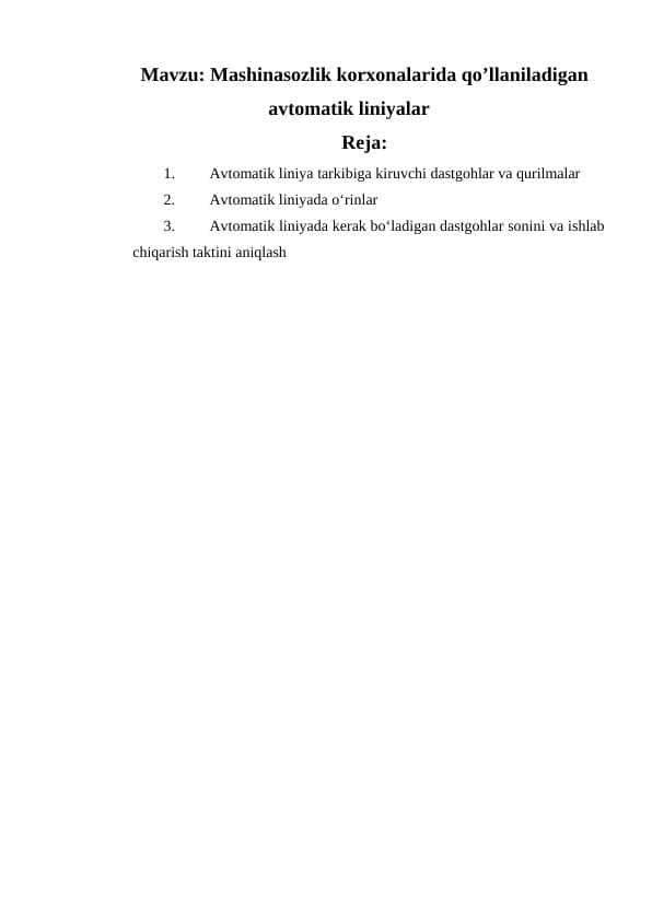 Mashinasozlik korxonalarida qo’llaniladigan avtomatik liniyalar