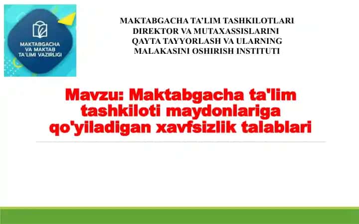 Maktabgacha ta'lim tashkiloti maydonlariga qo'yiladigan xavfsizlik talablari