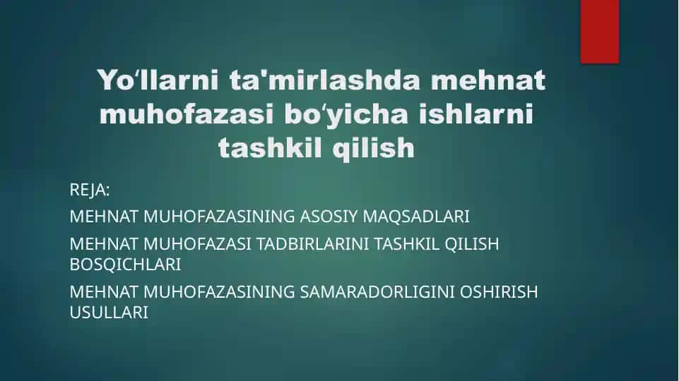 Yoʻllarni ta'mirlashda mehnat muhofazasi boʻyicha ishlarni tashkil qilish