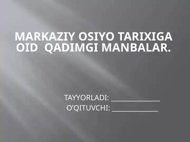 MARKAZIY OSIYO TARIXIGA OID QADIMGI MANBALAR