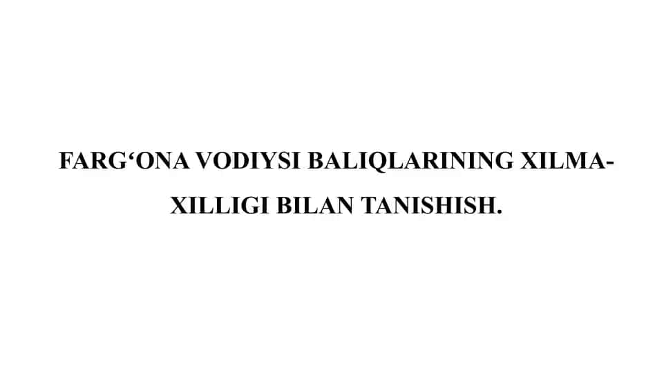 Fargʻona Vodiysi Baliqlarining Xilma-Xilligi