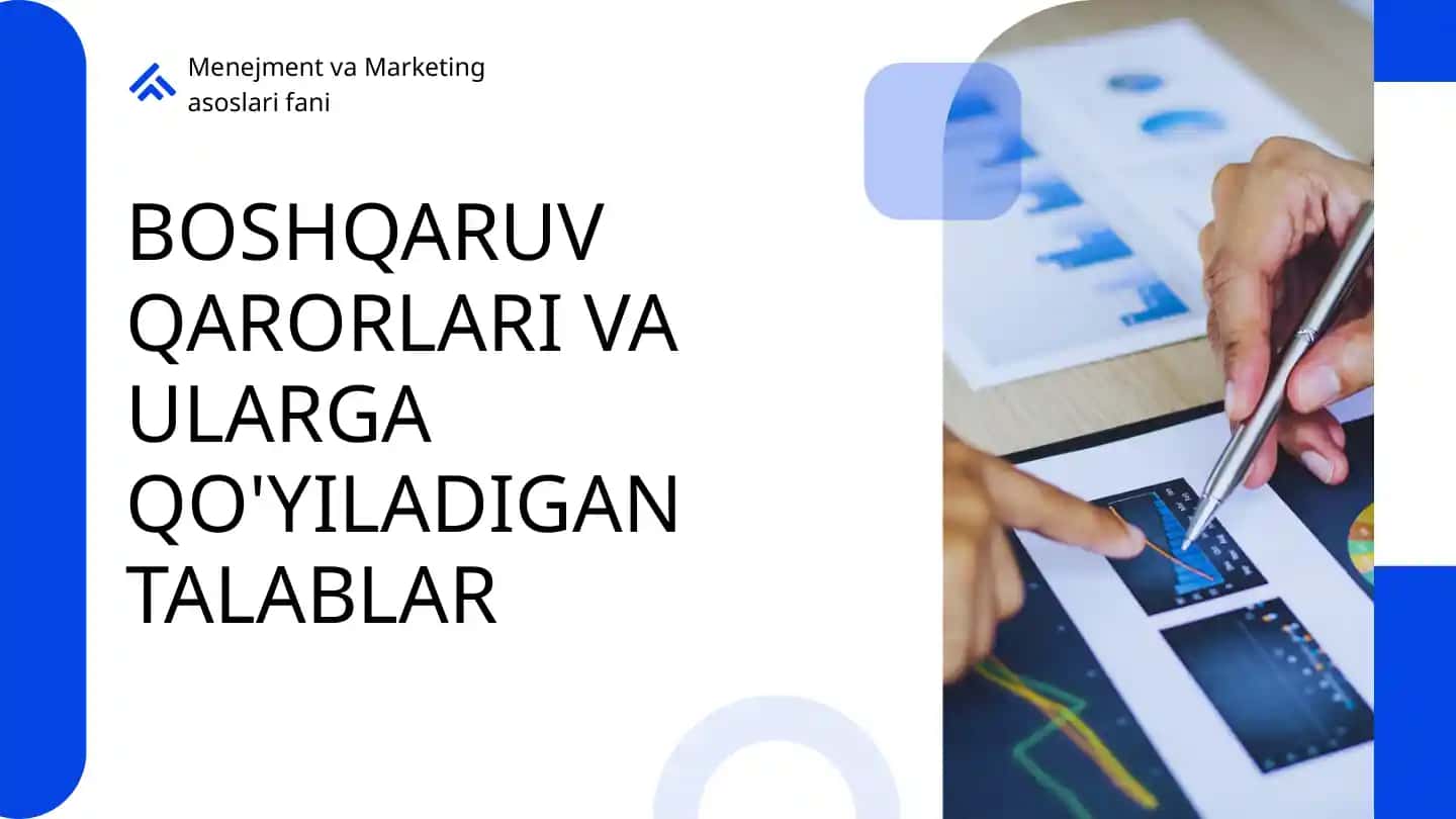 BOSHQARUV QARORLARI VA ULARGA QO'YILADIGAN TALABLAR